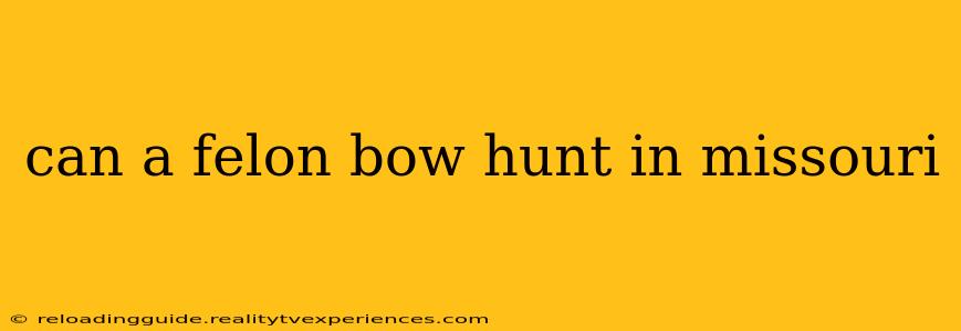 can a felon bow hunt in missouri