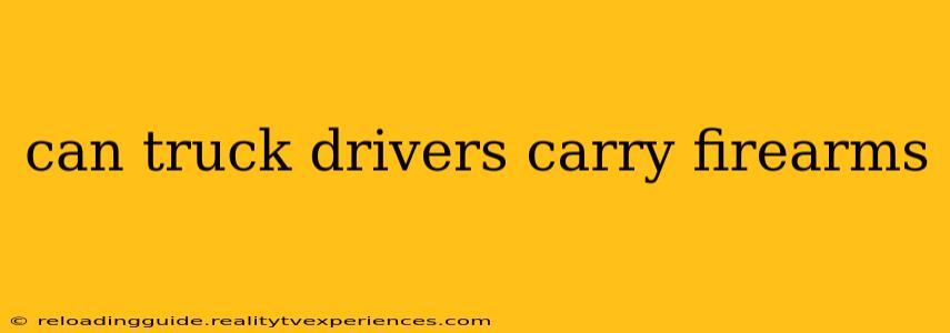 can truck drivers carry firearms