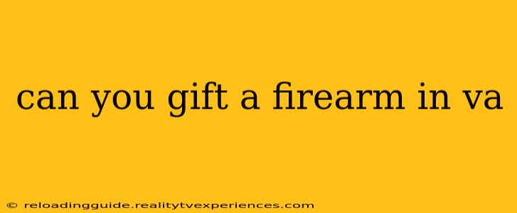 can you gift a firearm in va