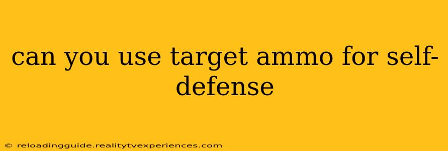 can you use target ammo for self-defense