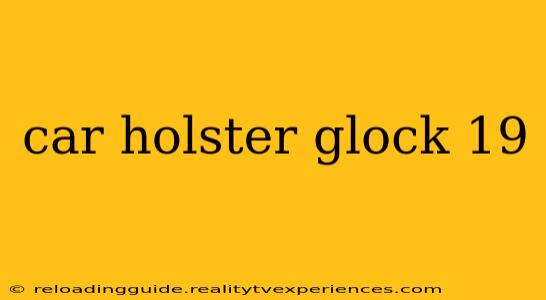 car holster glock 19