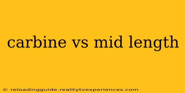 carbine vs mid length