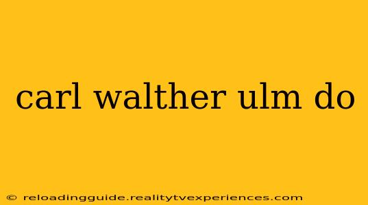 carl walther ulm do