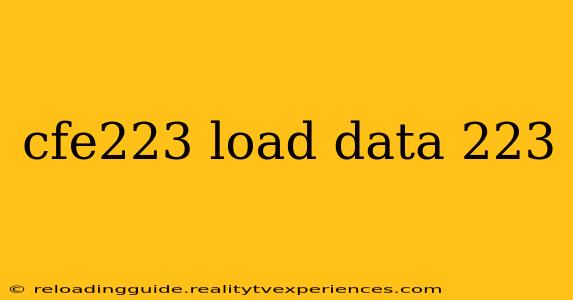 cfe223 load data 223