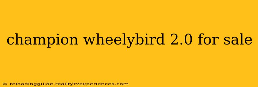 champion wheelybird 2.0 for sale