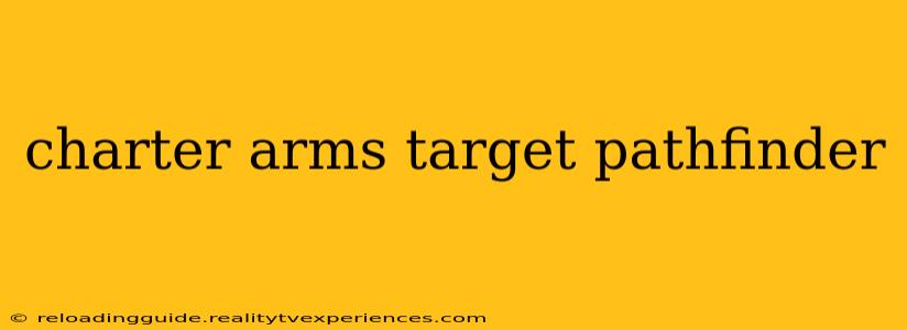 charter arms target pathfinder