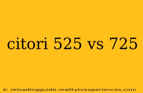 citori 525 vs 725