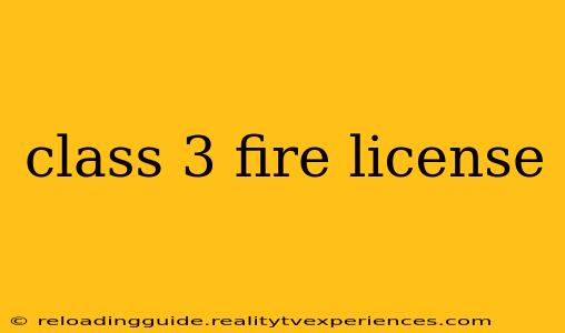 class 3 fire license