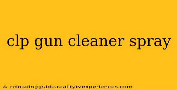 clp gun cleaner spray