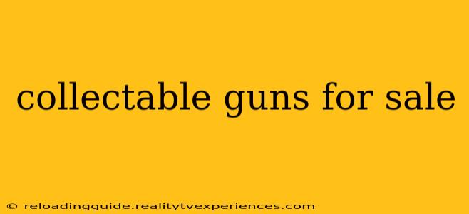 collectable guns for sale