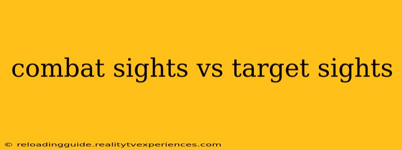 combat sights vs target sights