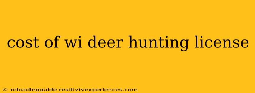 cost of wi deer hunting license