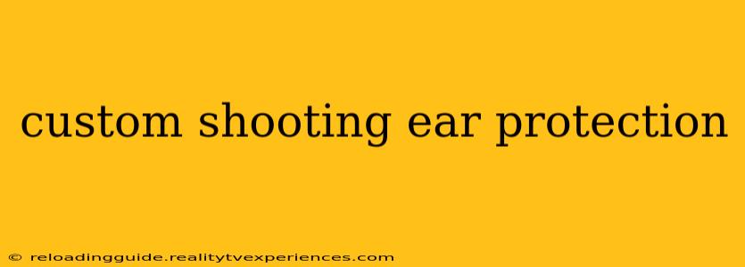 custom shooting ear protection