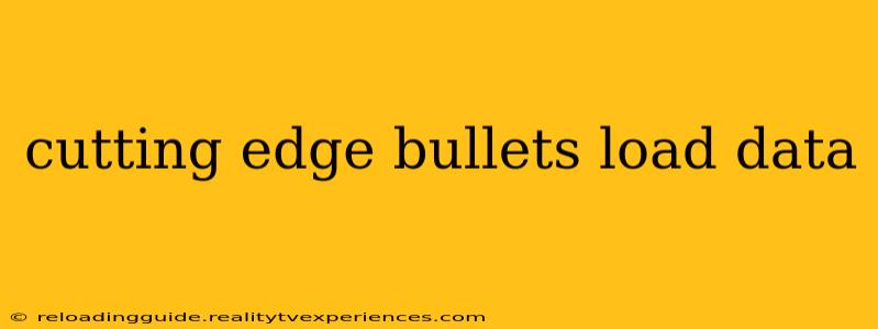 cutting edge bullets load data