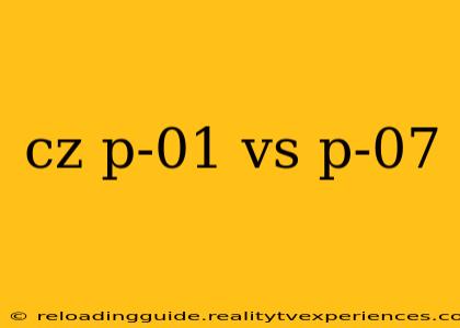 cz p-01 vs p-07