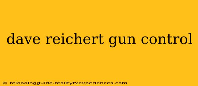 dave reichert gun control