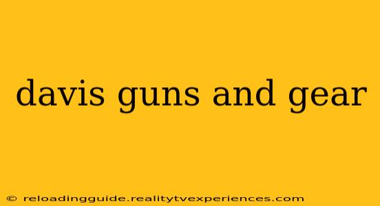 davis guns and gear