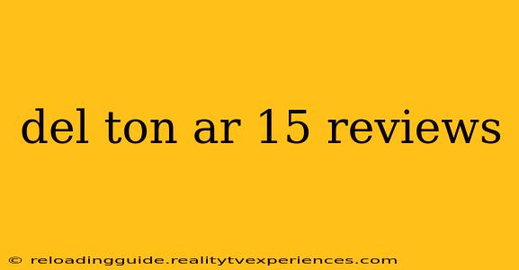 del ton ar 15 reviews