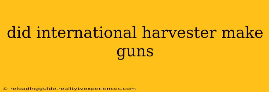 did international harvester make guns