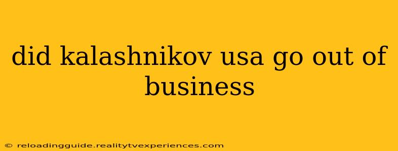 did kalashnikov usa go out of business