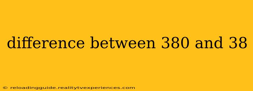 difference between 380 and 38