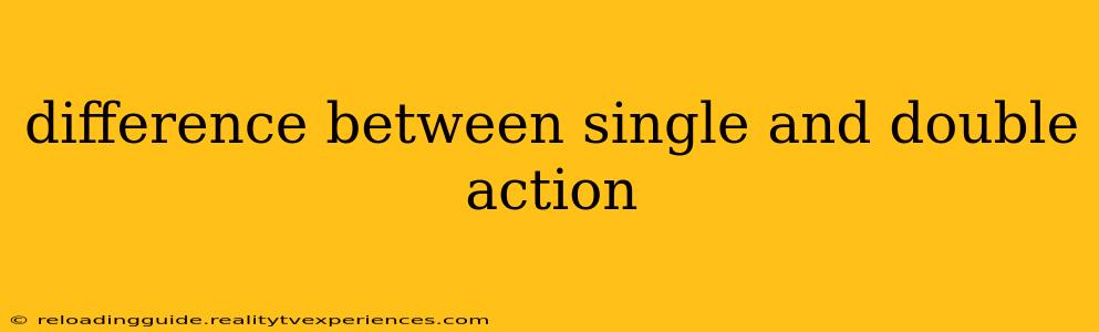 difference between single and double action