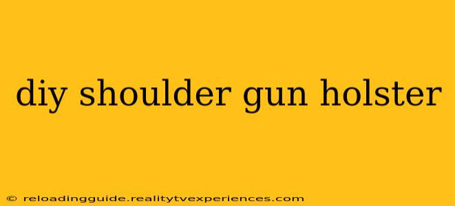 diy shoulder gun holster