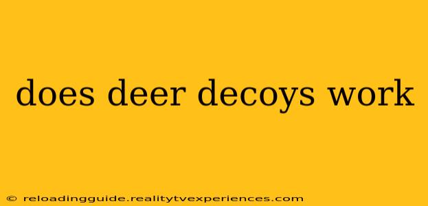 does deer decoys work