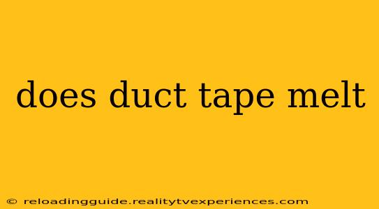 does duct tape melt