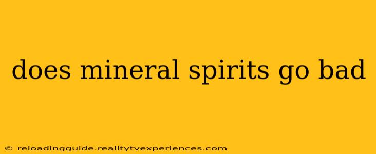 does mineral spirits go bad