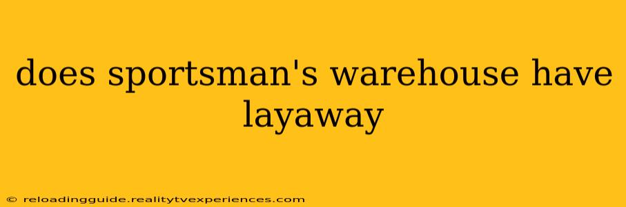 does sportsman's warehouse have layaway