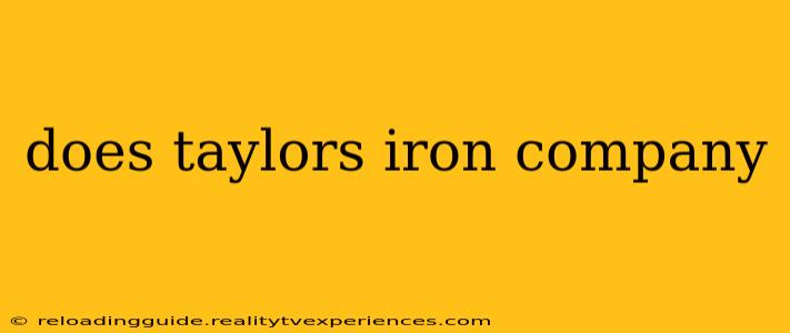 does taylors iron company