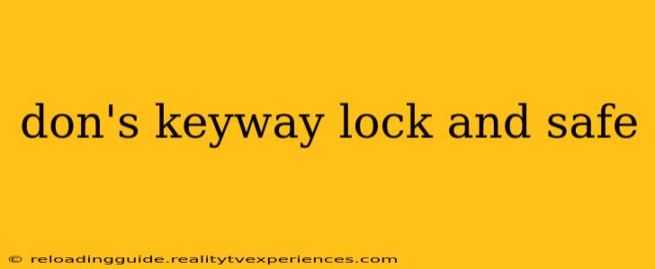 don's keyway lock and safe