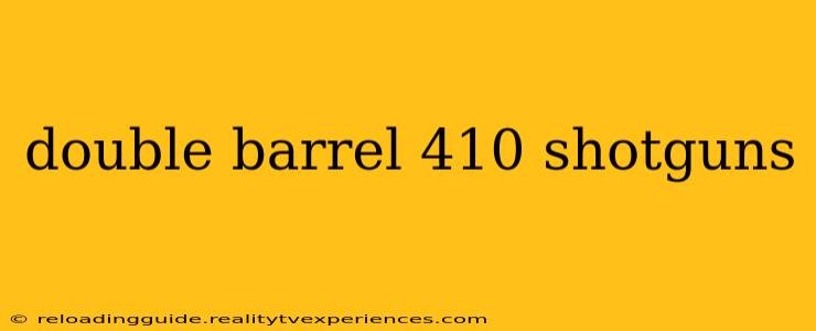 double barrel 410 shotguns