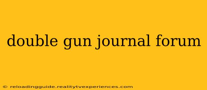 double gun journal forum