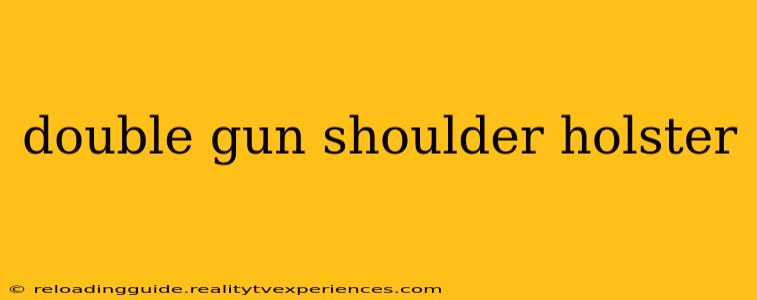 double gun shoulder holster