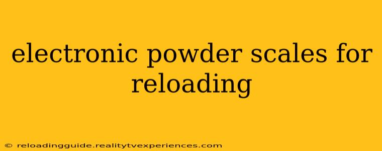 electronic powder scales for reloading