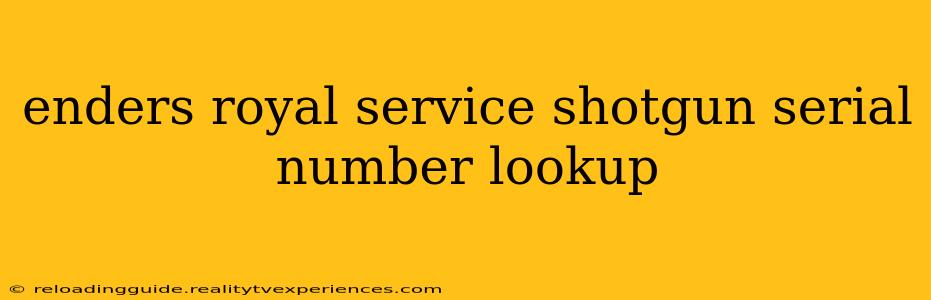 enders royal service shotgun serial number lookup