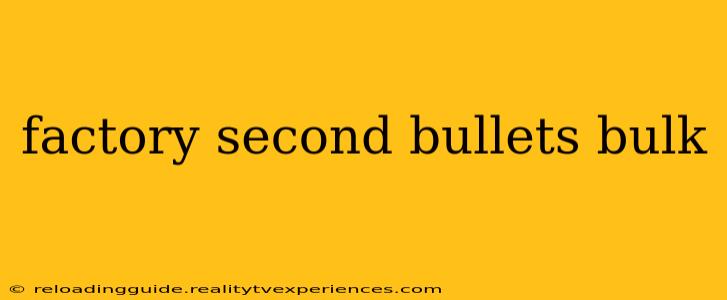 factory second bullets bulk