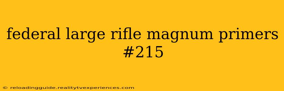 federal large rifle magnum primers #215