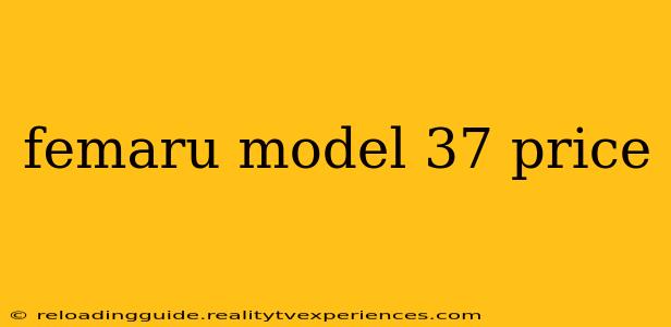 femaru model 37 price