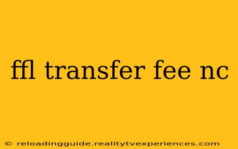 ffl transfer fee nc