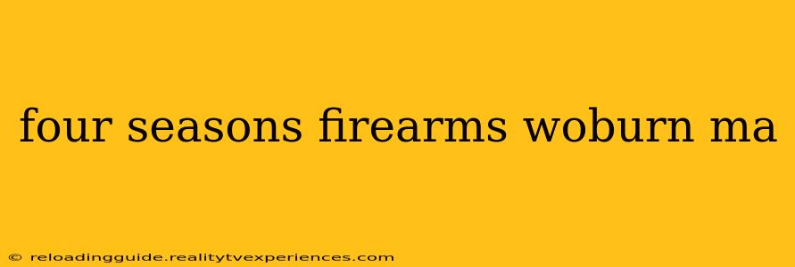 four seasons firearms woburn ma