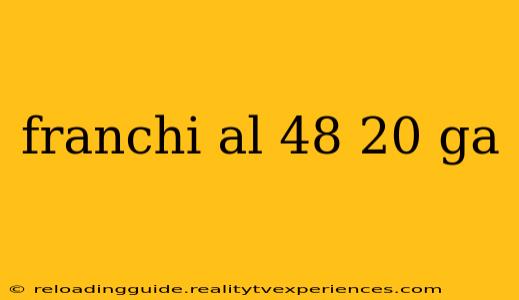 franchi al 48 20 ga