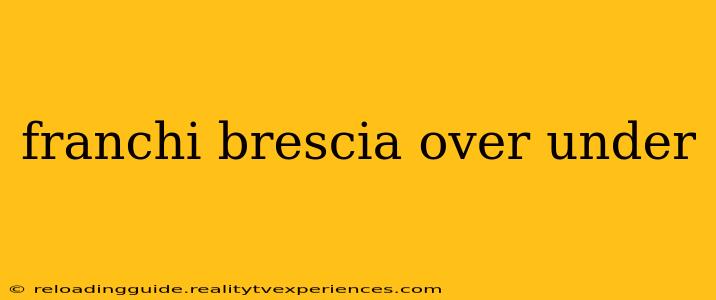 franchi brescia over under