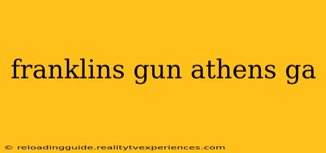 franklins gun athens ga