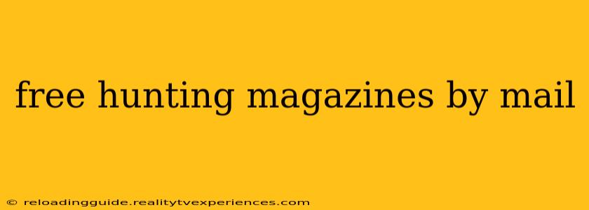 free hunting magazines by mail