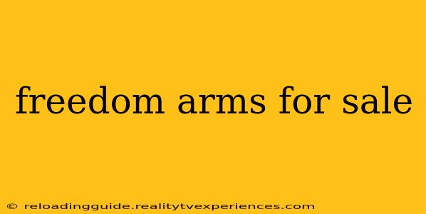 freedom arms for sale