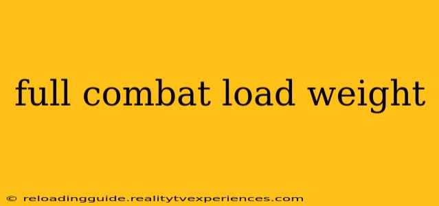 full combat load weight