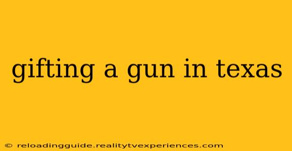 gifting a gun in texas